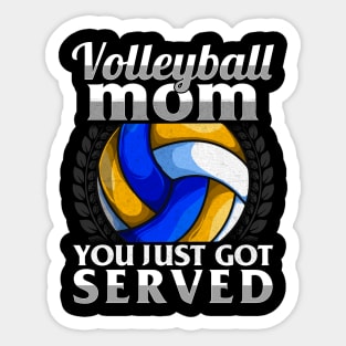 Funny You Just Got Served Volleyball Mom Serve Pun Sticker